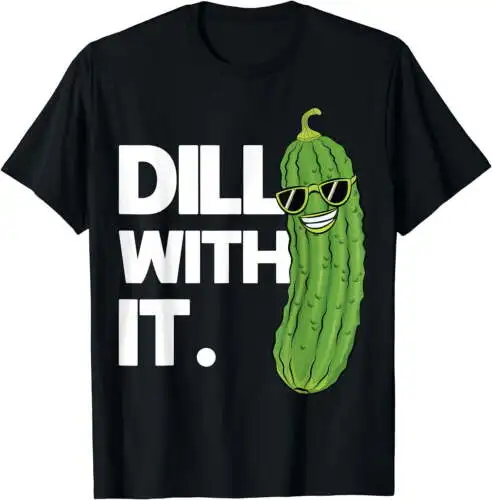 Dill With It Funny Pickle Joke Pun Pickle Lover Shirt Gifts T-Shirt