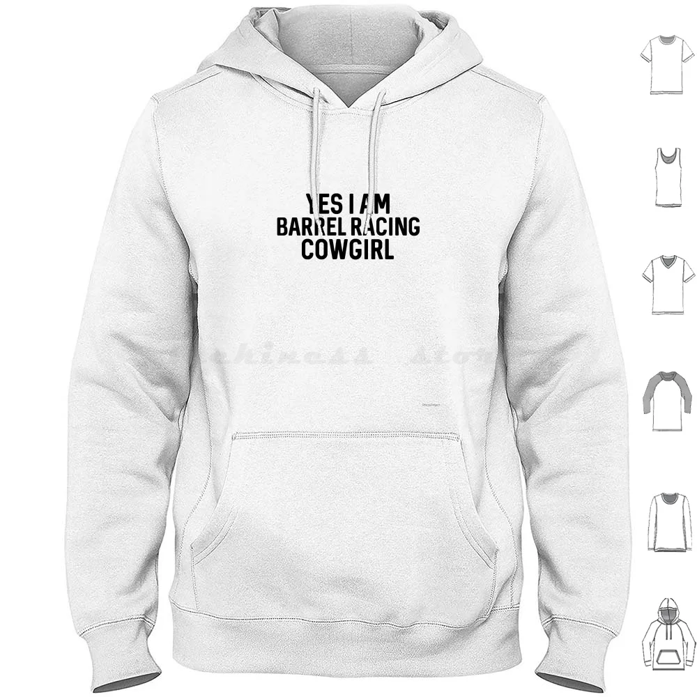 Yes I Am Barrel Racing Cowgirl Hoodie Cotton Long Sleeve Cowgirl Horse Barrel Racing Barrel Racing Pole Rodeo I Am