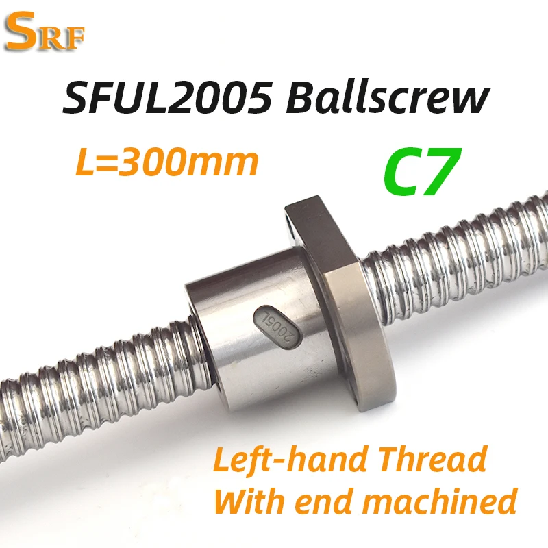 20mm Left Hand Thread Roller Ballscrew SFUL2005 Length 300mm C7 with single Ball Nut end machined  for CNC Part