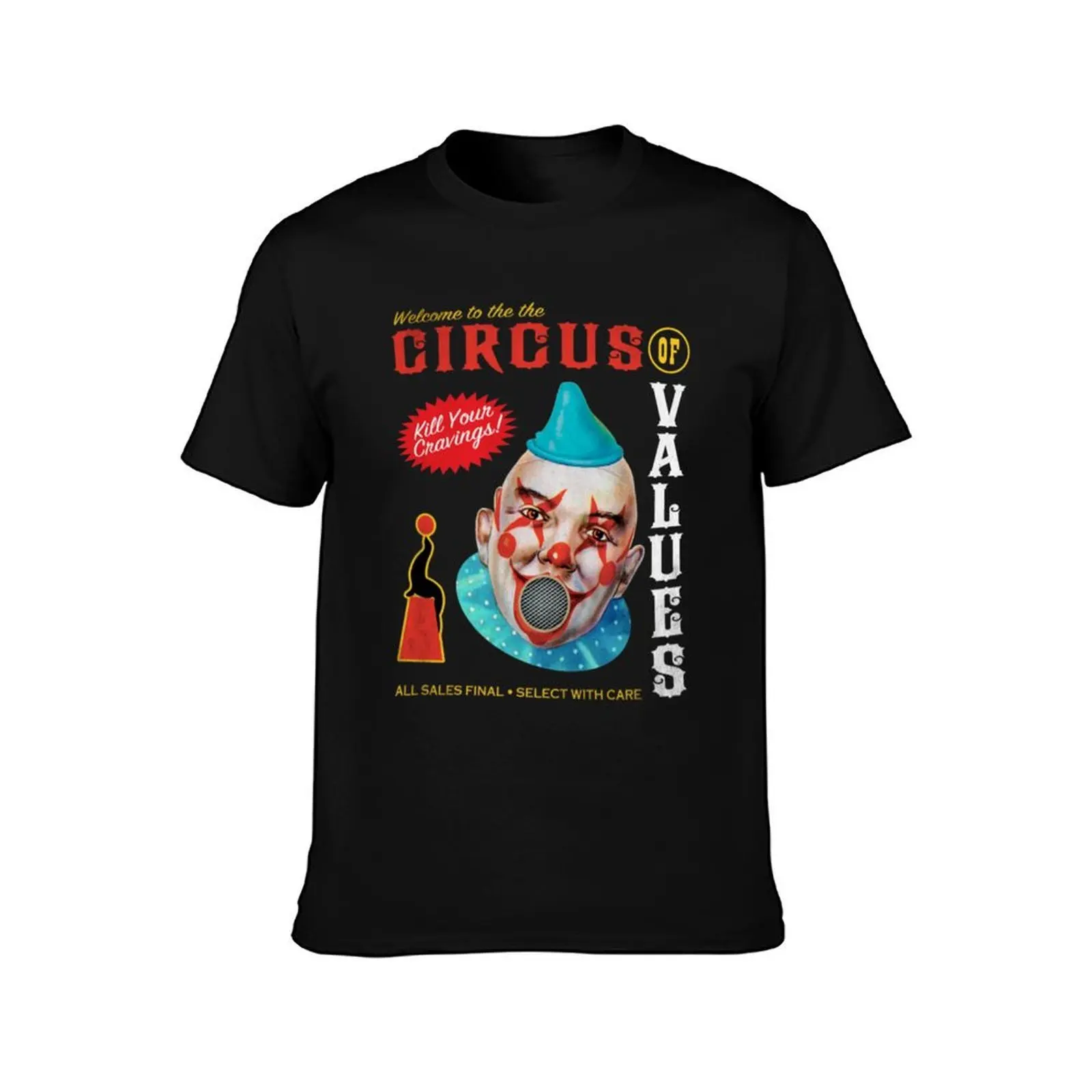 Circus of Values T-Shirt Soft Cotton Print T-Shirt