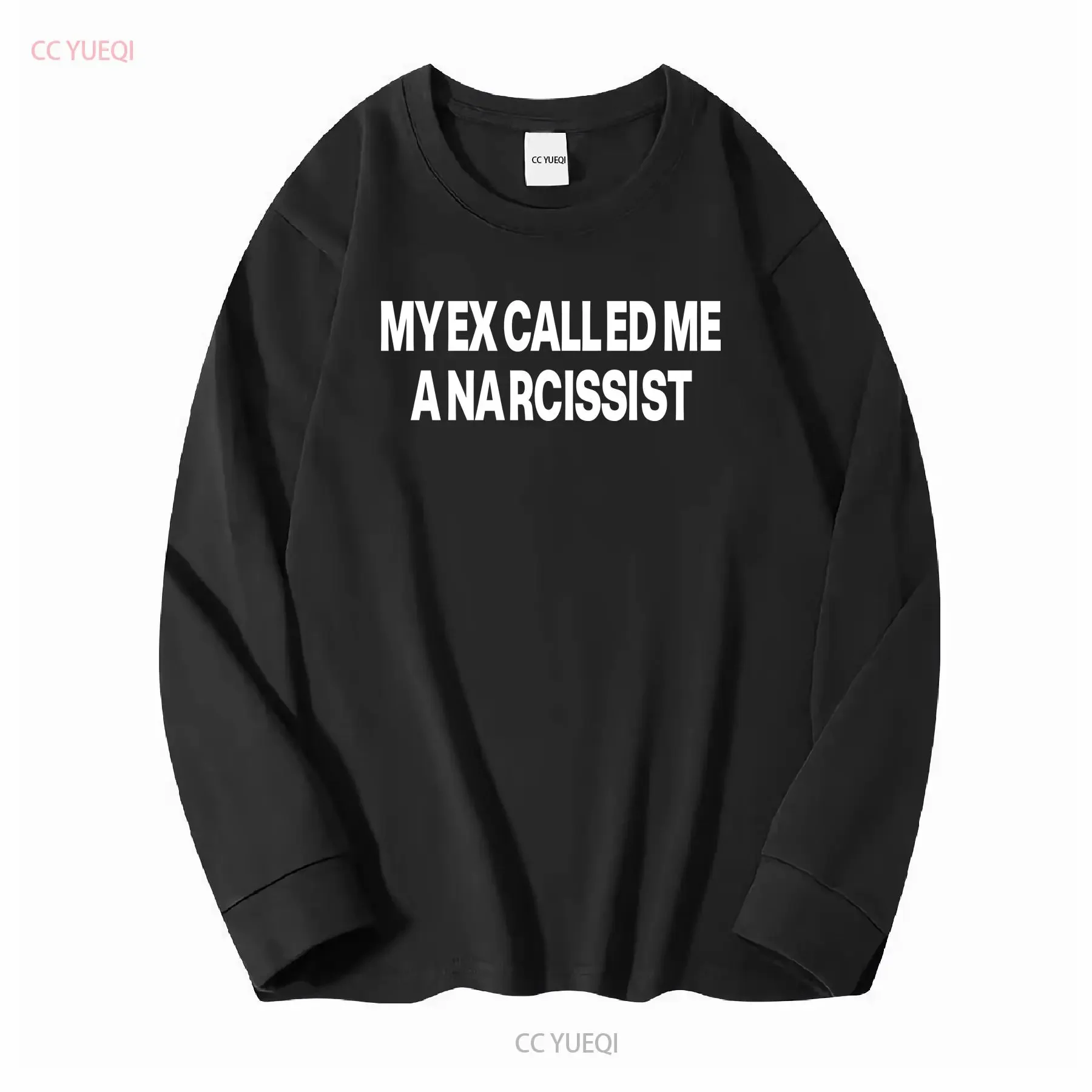 Men's My Ex Called Me A Narcissist Sarcastic T shirt Funny Humorous Size S 5Xl vintage Washed Comfortable Casual Soft fashion