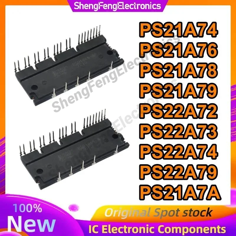 

PS21A74 PS21A76 PS21A78 PS21A79 PS22A72 PS22A73 PS22A74 PS22A79 PS21A7A Новые оригинальные товары в наличии