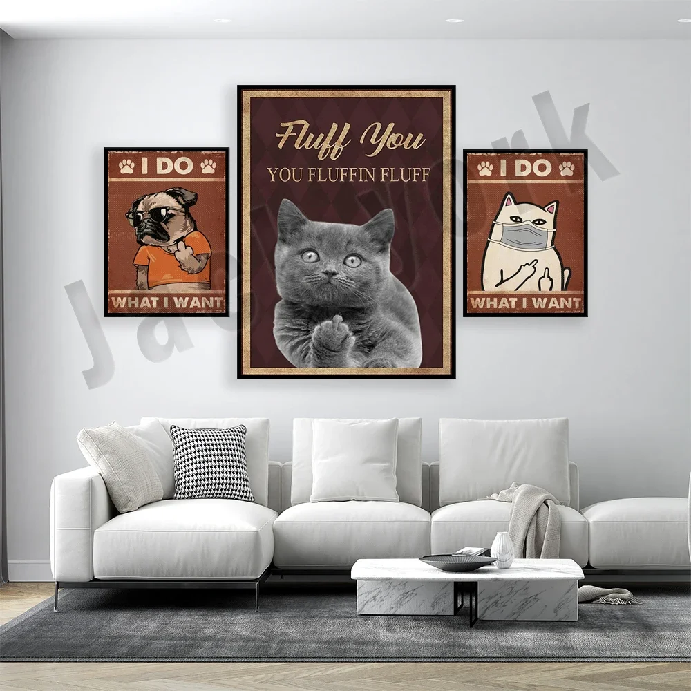 I do what I want poster, funny dog cat poster, white cat, pug dog, fluff you you fluff, funny british shorthair poster, cat gift