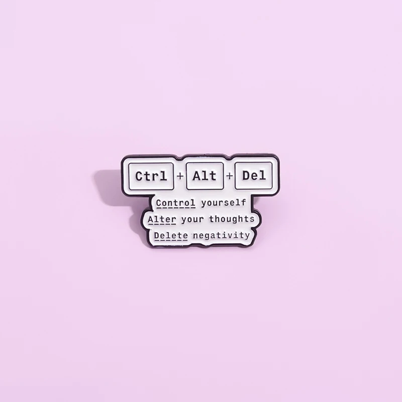 Control Yourself Alter Your Thoughts Delete Negativity Enamel Pins Ctrl+Alt+Del Keyboard Brooches Cartoon Metal Lapel Badge Gift