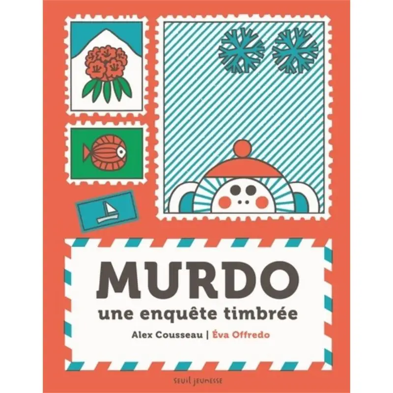 

Murdo Murdo A Stamped Investigation Alex Cousseau Seuil Jeunesse 9791023516562 Book