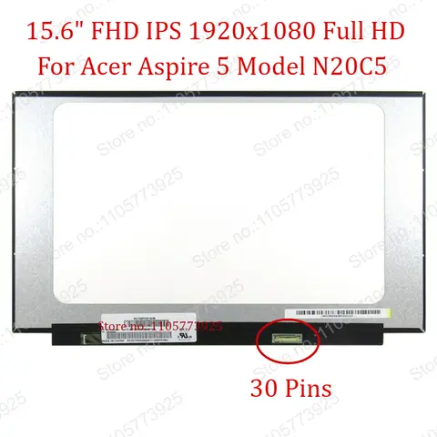 15.6" FHD IPS For Acer Aspire 5 Model N20C5 Laptop LCD Screen 1920x1080 Non-touch 30 Pins Matrix Panel LED Display Replacement