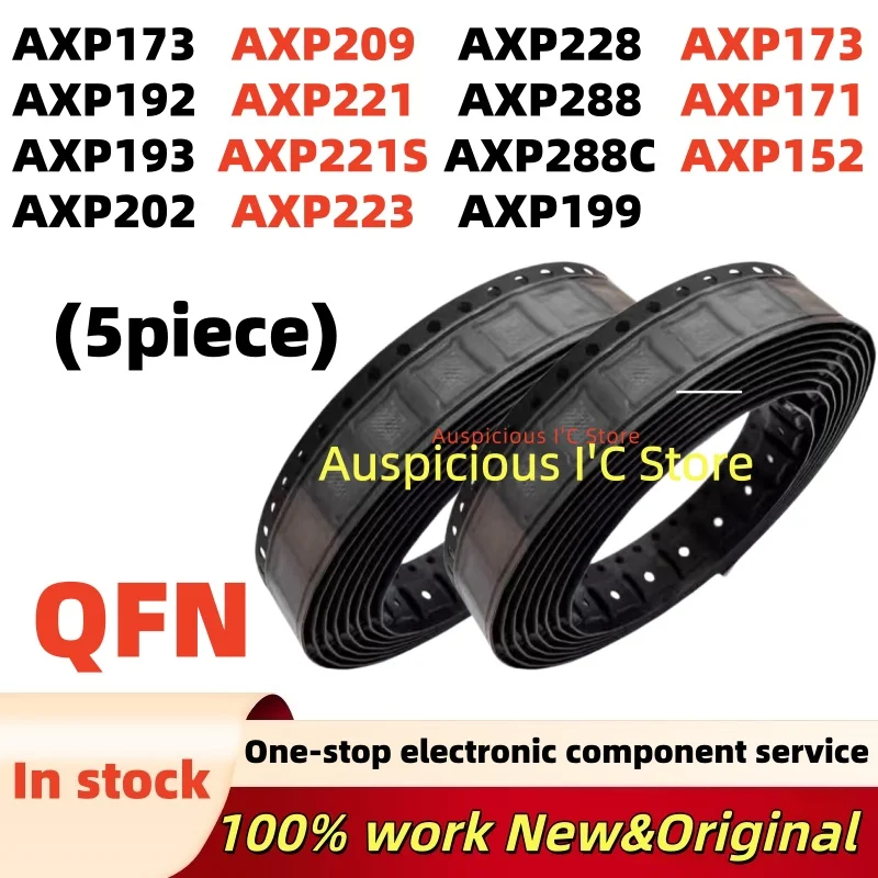 (5pcs) AXP202 AXP209 AXP221 AXP221S AXP223 APX173 AXP192 AXP193 AXP228 AXP288 AXP288C AXP199 AXP173 AXP171 AXP152 QFN