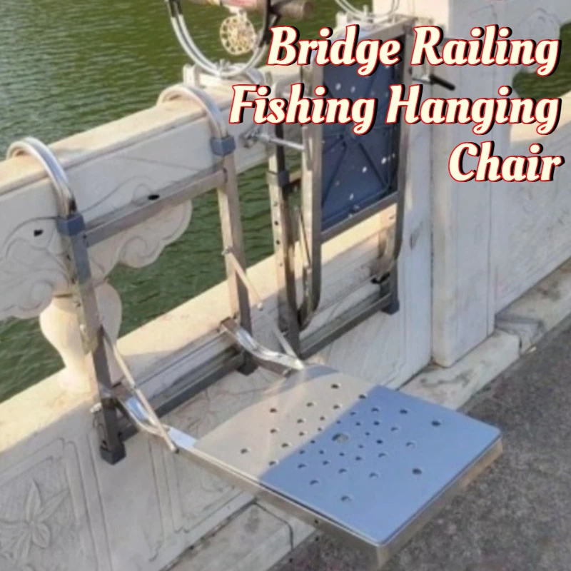 Stainless Steel Bridge Railing Fishing Hanging Chair Folding Portable Fishing Chairs Lightweight Durable Chair Tackle Supplies