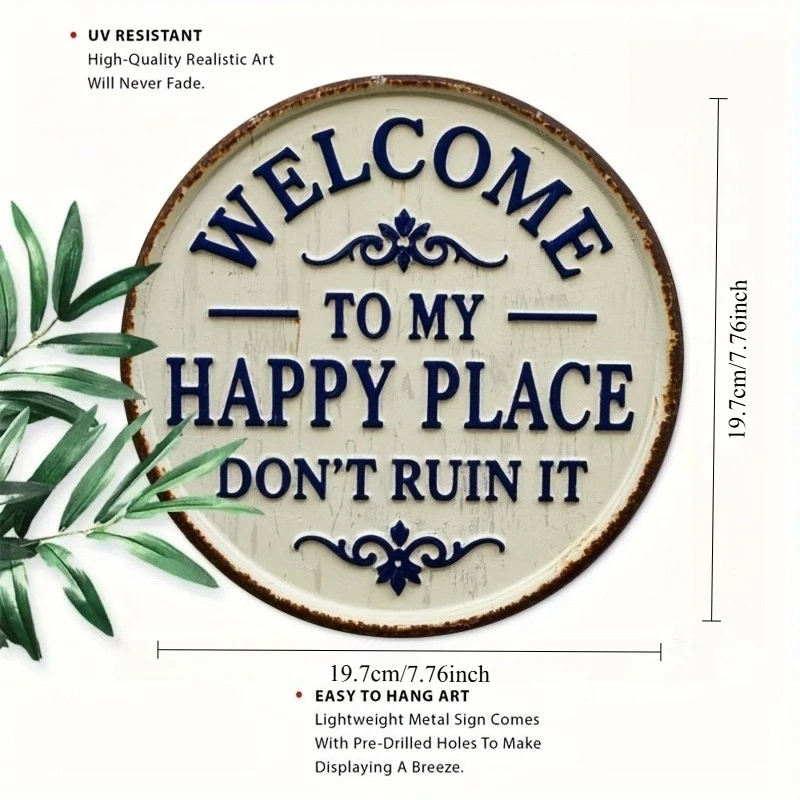 لافتة ترحيب معدنية ريفية - "مرحبًا بكم في مكان سعيدي لا تدميره" - لوحة فنية جدارية حديدية مع لمسات زهرية، ديكور فني جداري معدني #3