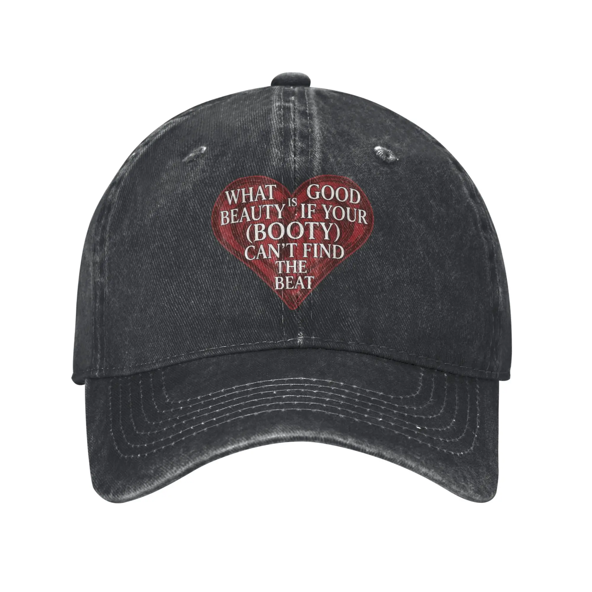 What Good is Beauty if Your Booty Can't Find The Beat Baseball Caps Unisex Distressed Denim Snapback Hat Outdoor Adjustable Caps