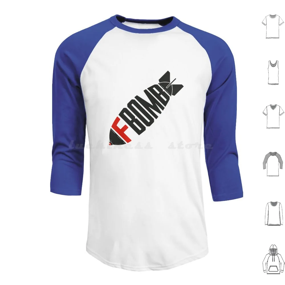 

F Bomb Hoodies Long Sleeve F Bomb You Offensive Double Meaning Bumper Van Funny Sayings Saying Quote Quotes Off Awsome