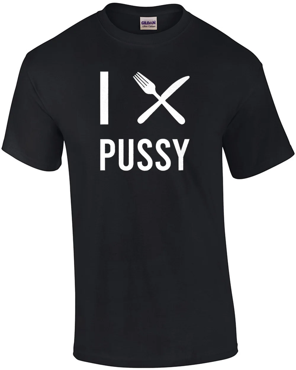 I fork knife Eat Pussy Offensive Sexual T Shirt