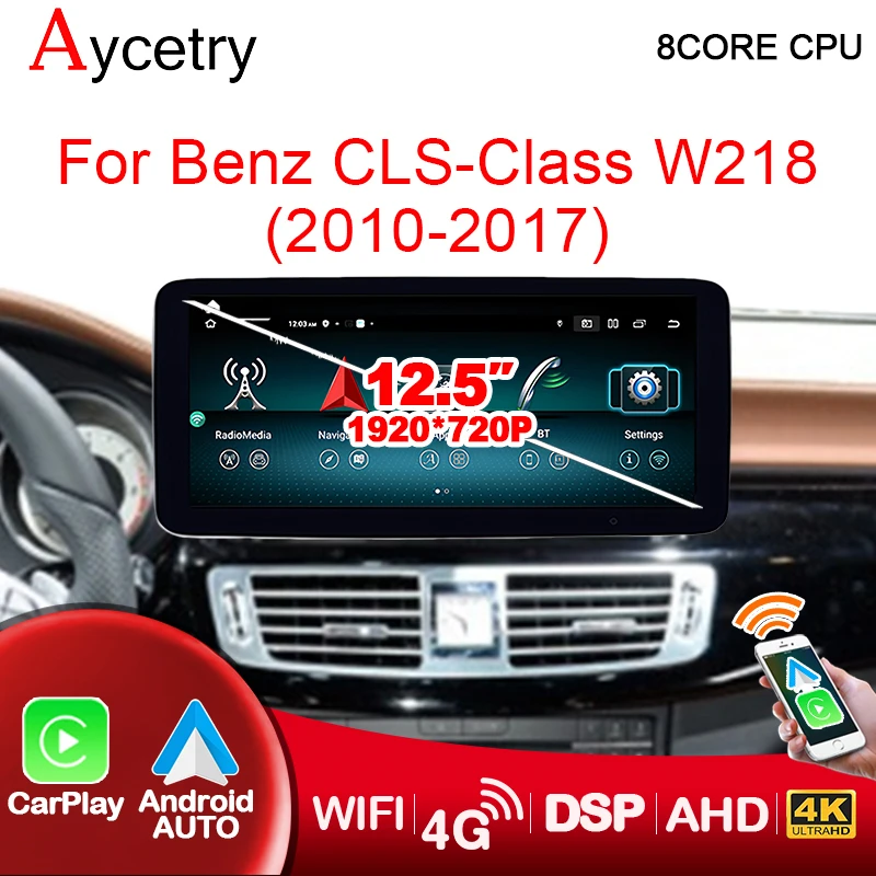 12.5'' 1920*720P Carplay Android Auto Car Radio Screen For Mercedes Benz CLS Class W218 2010-2018 autoradio Multimedia player 4G