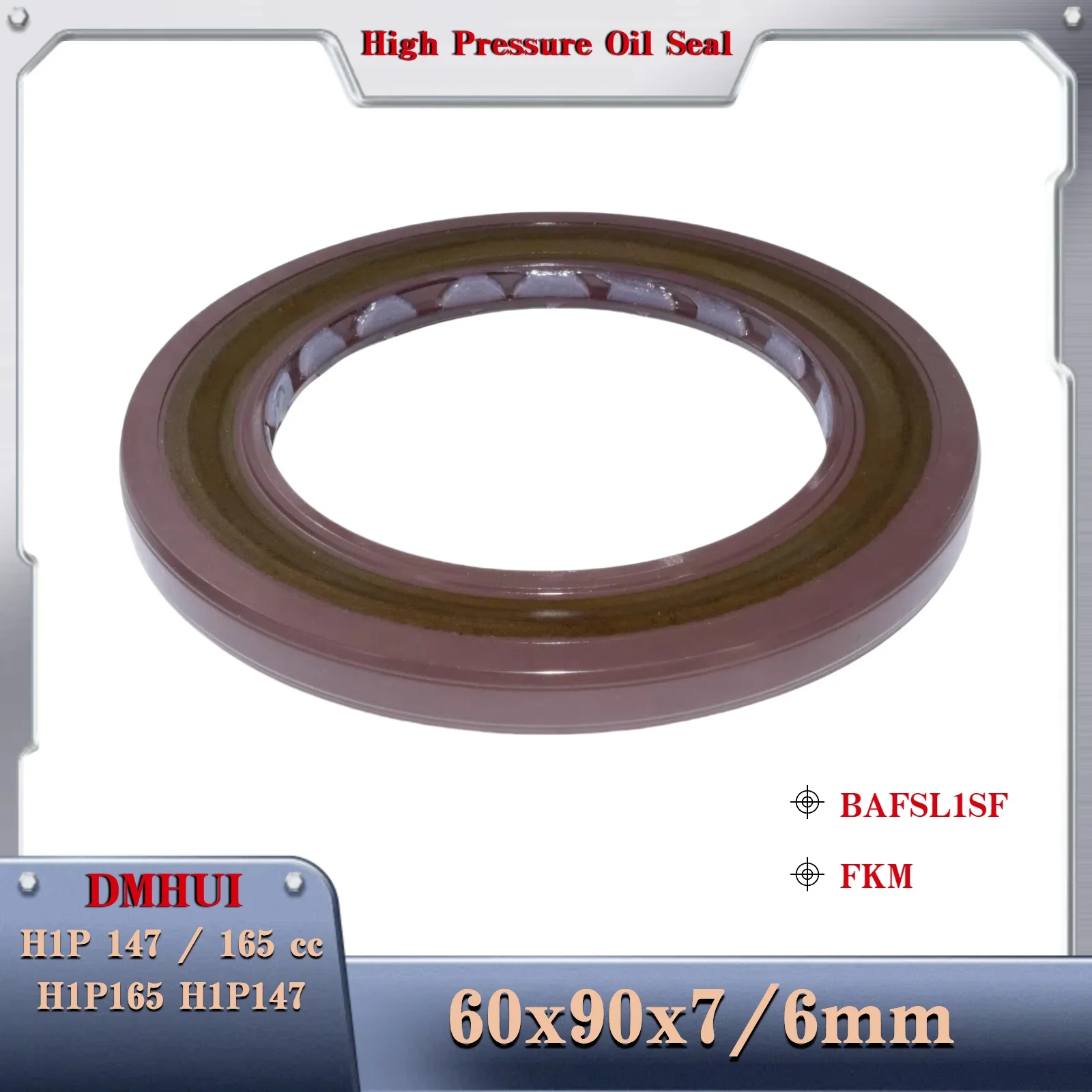 60X90X7/6 FOR Sauer Danfoss H1P147/165 Shaft oil seal  BAFSL1SF/FKM DMHUI Hydraulic Pump/Motor Rotary Shaft Sealing 60x90x7/6