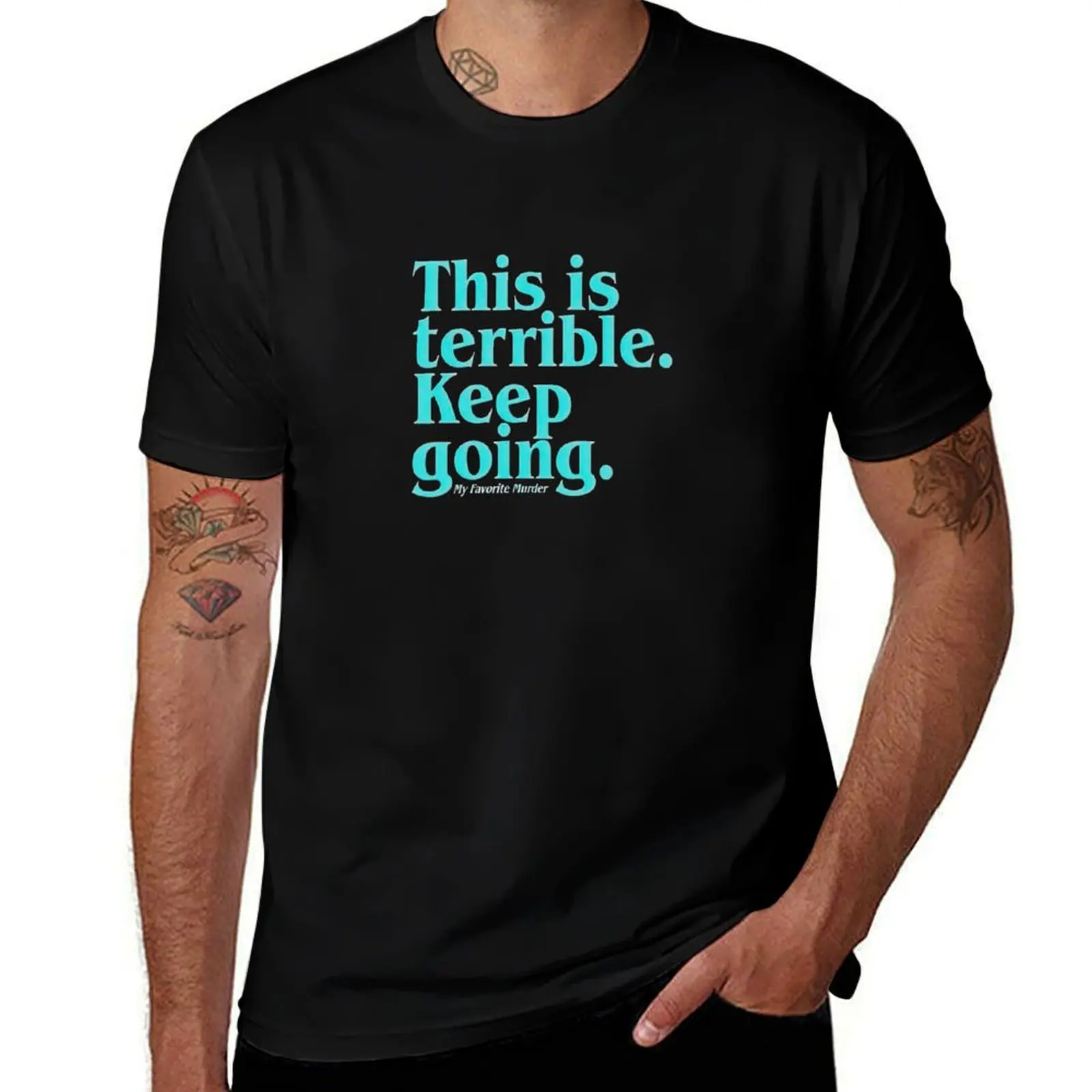 

This is terrible keep going shirt T-Shirt blue archive anime Louboutins summer shirt mens tall t shirts