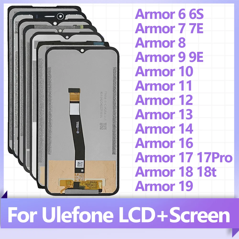 

Super Quality For Ulefone Armor 6 Armor 7 8 Pro 9 9E 10 11 13 14 16 17 Pro 18 18T 19T LCD Display Touch Screen Digitizer