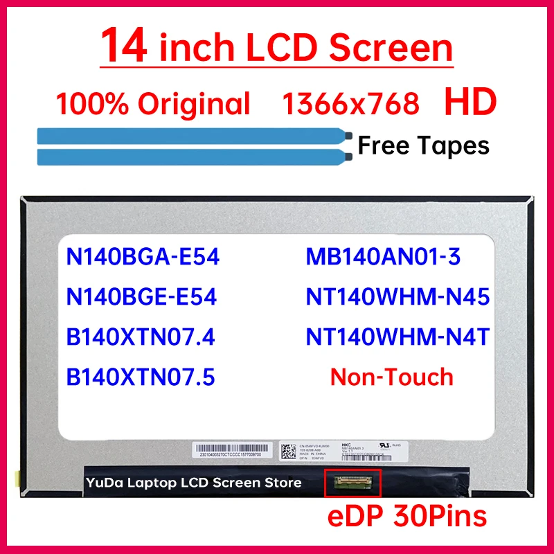 

14" Laptop LCD Screen NT140WHM-N45 NT140WHM-N4T N140BGA-E54 N140BGE-E54 B140XTN07.4 B140XTN07.5 MB140AN01-3 Display Matrix Panel