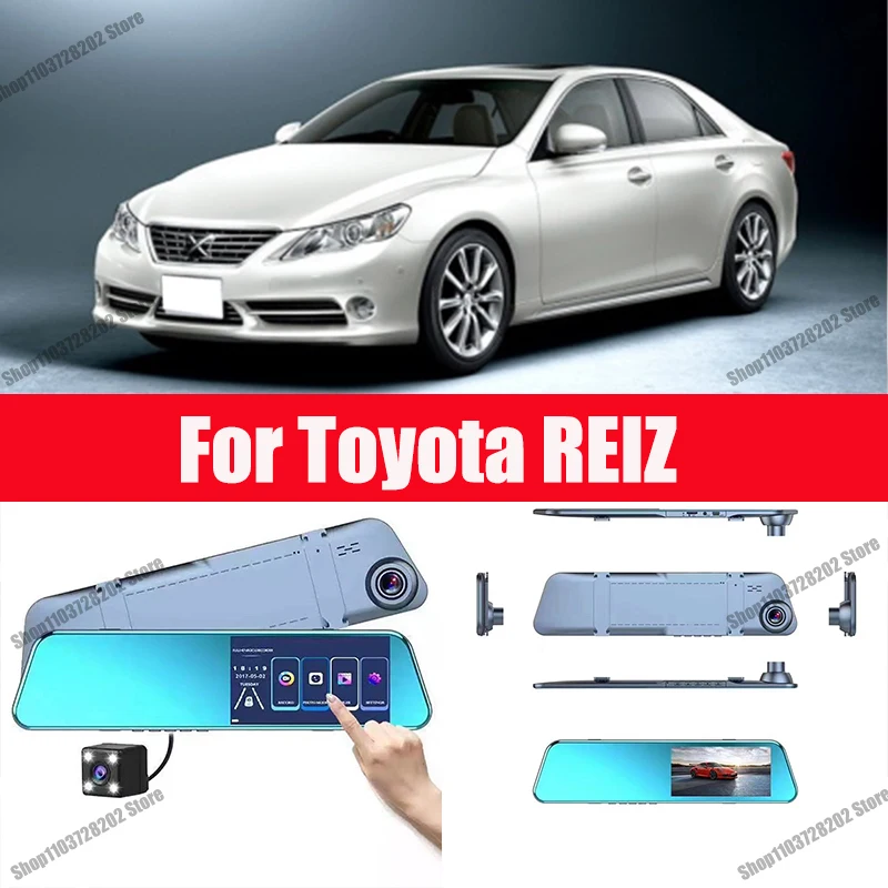 

For Toyota REIZ Camera Car Touch Screen Video Recorder Rearview mirror Dash Cam Front and Rear Camera Mirror DVR