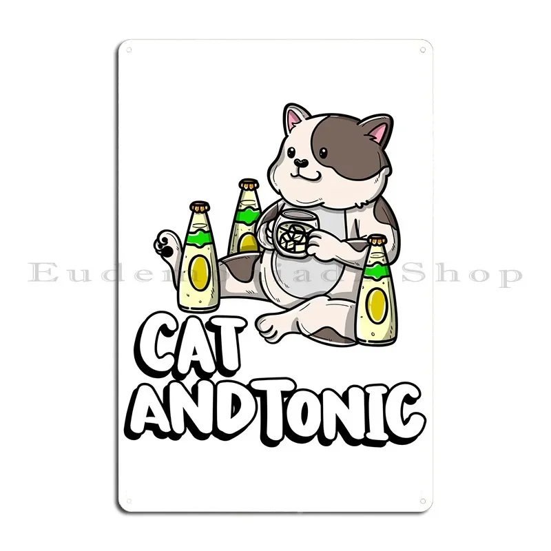 Cat And Tonic Drinking Gin Metal Sign Wall Cave Iron Club Wall Cave Personalized Tin Sign Poster