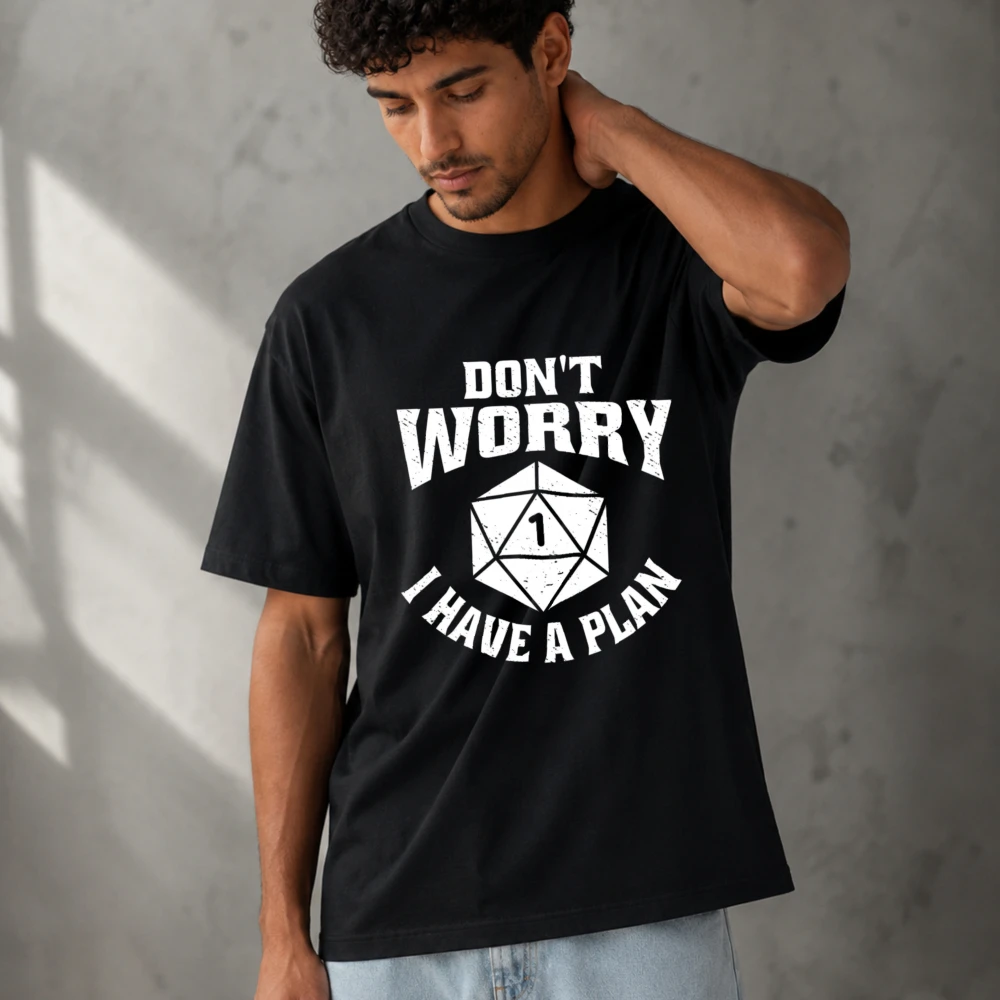 Don't Worry I Have A Plan D20 Dice Graphic Modal T‑Shirt Soft Lightweight RPG Tabletop Gamer Humor Casual Daily Streetwear Tops