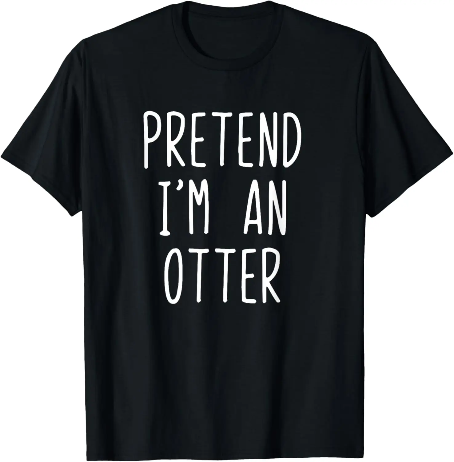 Pretend I'm A Otter Costume Halloween Lazy Easy T-Shirt