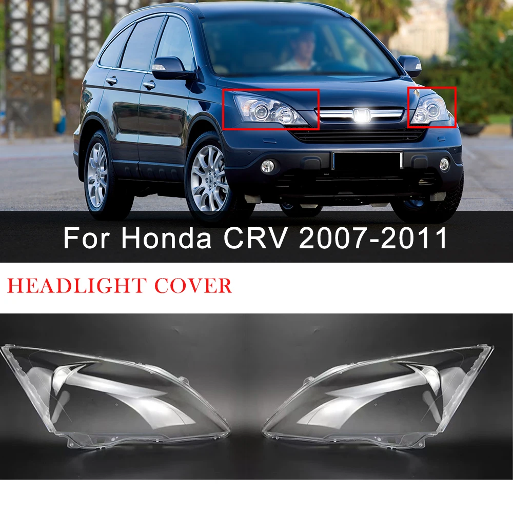 

Car Headlight Cover For Honda CRV 2007 2008 2009 2010 2011 Headlamp Shell Replacement Lampshade Car Accessoires