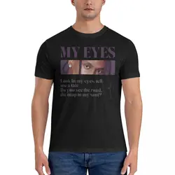 MY EYES T Shirt Men's 100% Cotton Leisure T-Shirts O Neck Travis Scott Tees Short Sleeve Clothes Gift Idea