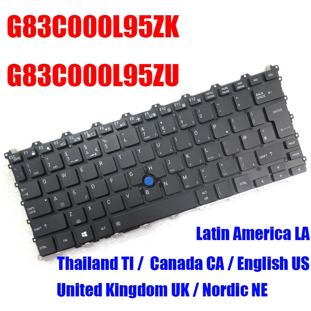 

CA US TI NE LA UK Laptop Keyboard G83C000L95 G83C000L95ZK G83C000L95ZU KT01-20A7BS2800RB00 20A7B Black With Backlit&Pointing