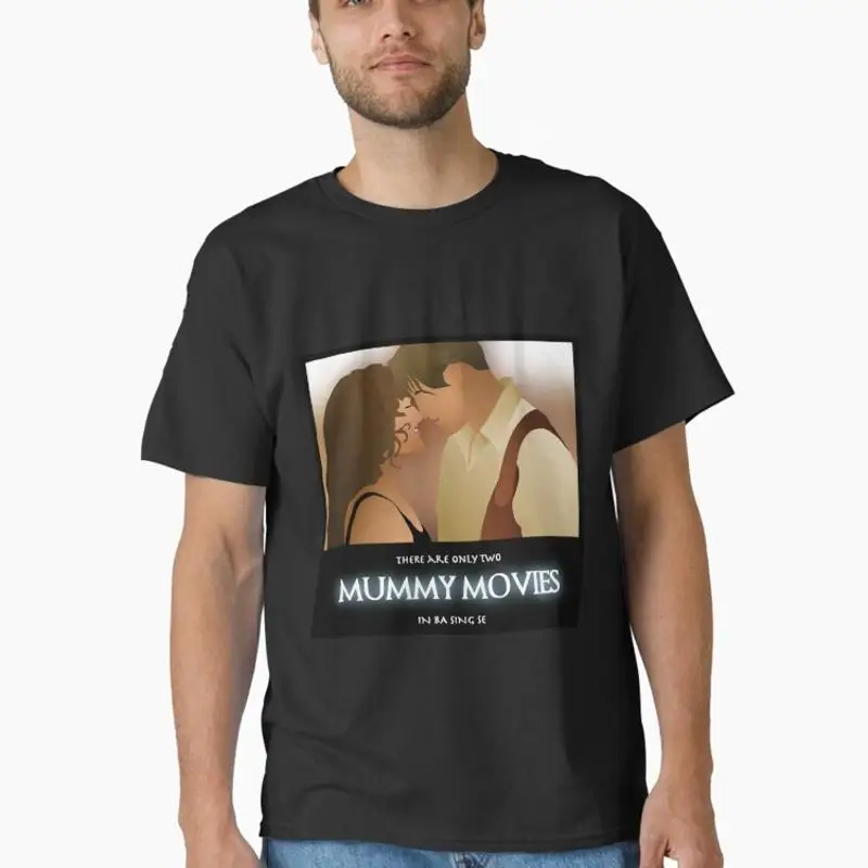 There Are Only Two Mummy Movies In Ba Sing Se T-Shirt