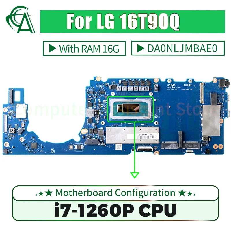 DA0NLJMBAE0 For LG 16T90Q Laptop Motherboard With SRLD6 i7-1260P RAM 16G Notebook Mainboard Original Tested