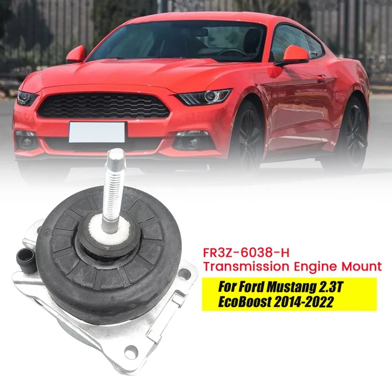 

Left Engine Mount Rubber Gasket Assy FR3Z-6038-H For Ford Mustang 2.3T Ecoboost 2014-2022 Transmission Motor FR3Z6038E Parts