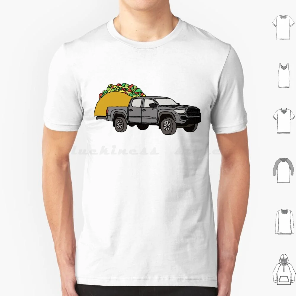 Tacoma Hauling A Taco 4X4 4Wd Truck Wheelin Tundra 2021 Trd T Shirt Men Women Kids 6Xl Tacoma Truck 4X4 Trd Off Road Tundra