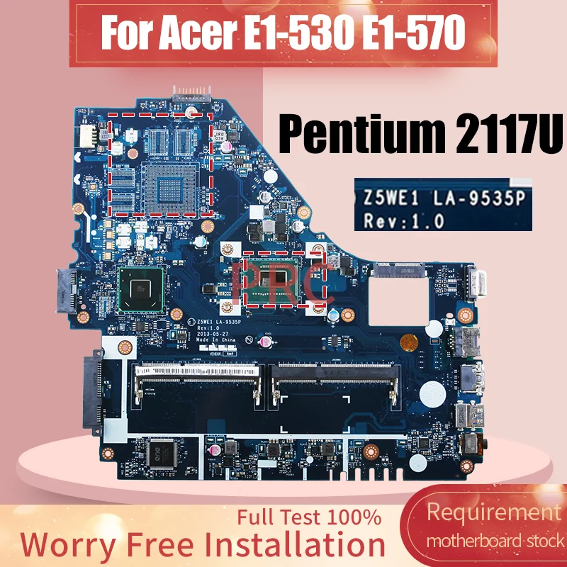 Z5WE1 LA-9535P For Acer Aspire E1-570 E1-530 Laptop Motherboard Pentium 2117U NBMEQ1100 NBME8110013488 Notebook Mainboard Tested