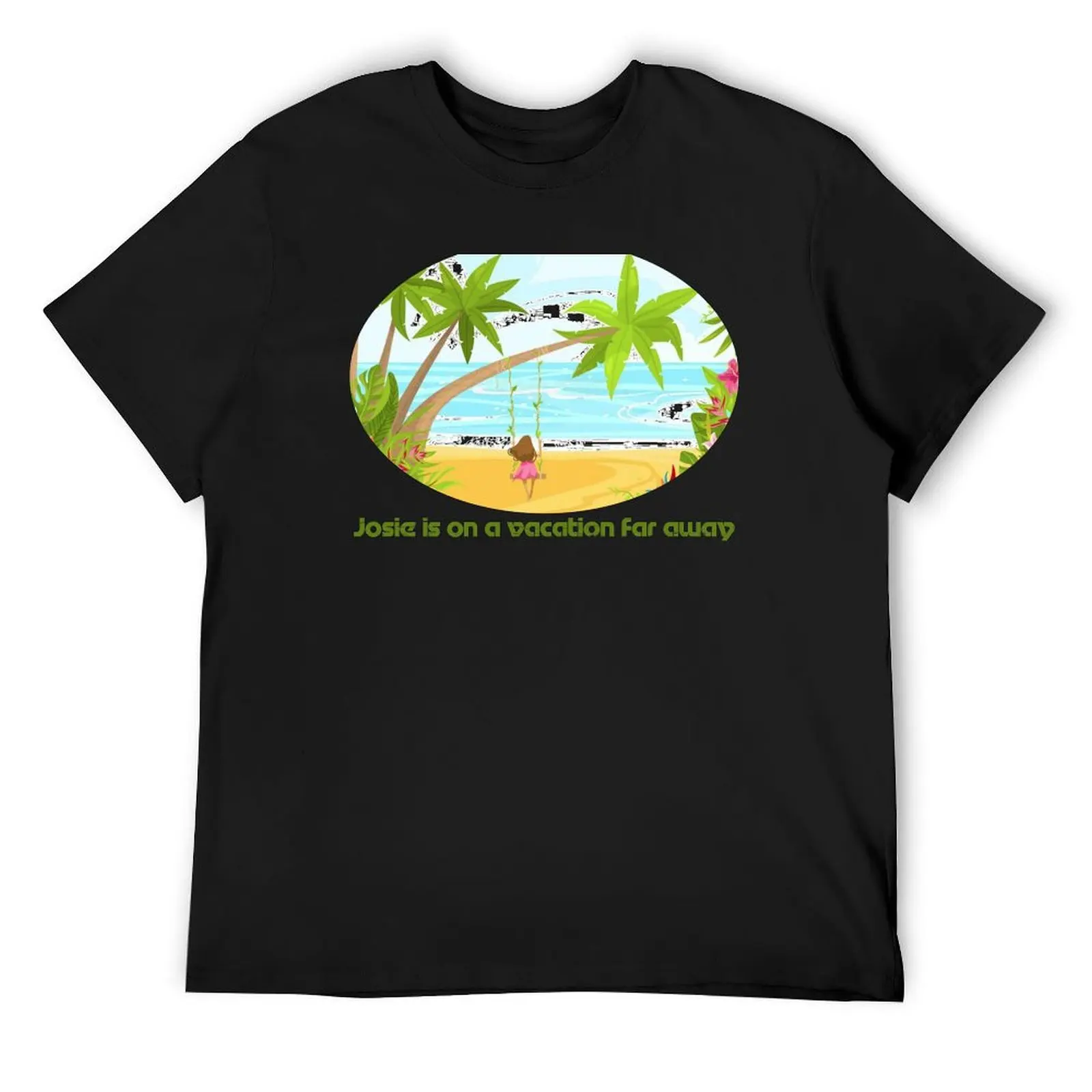 

Josie is on a vacation far away T-Shirt anime shirt vintage graphic tee cotton graphic tees t shirt men 100℅ cotton