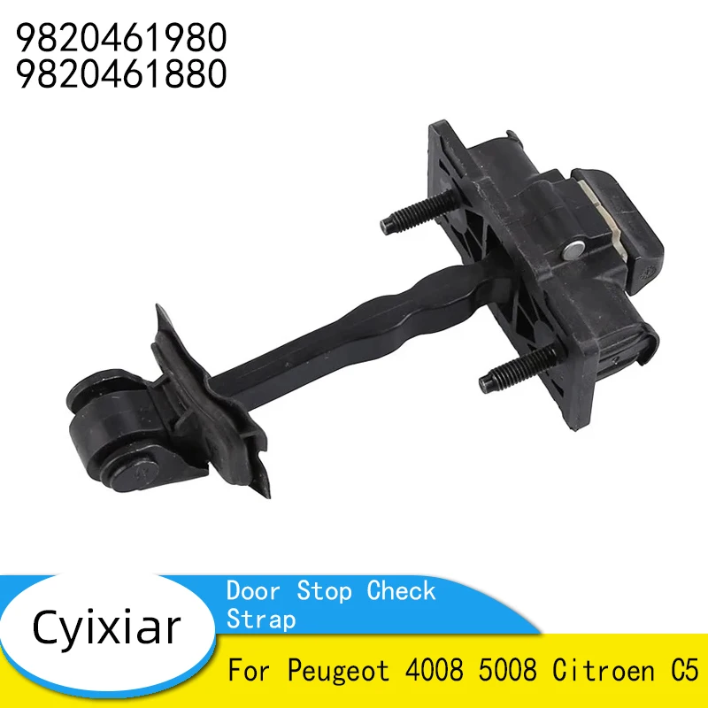 

Brand New Genuine Door Stop Check Strap 9820461980 9820461880 For Peugeot 4008 5008 Citroen C5