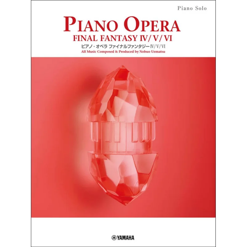 

Piano Solo Piano Opera Final Fantasy IVVVI Square Enix Co LTD Yamaha Music Entertainment Holdings 9784636116892 Book