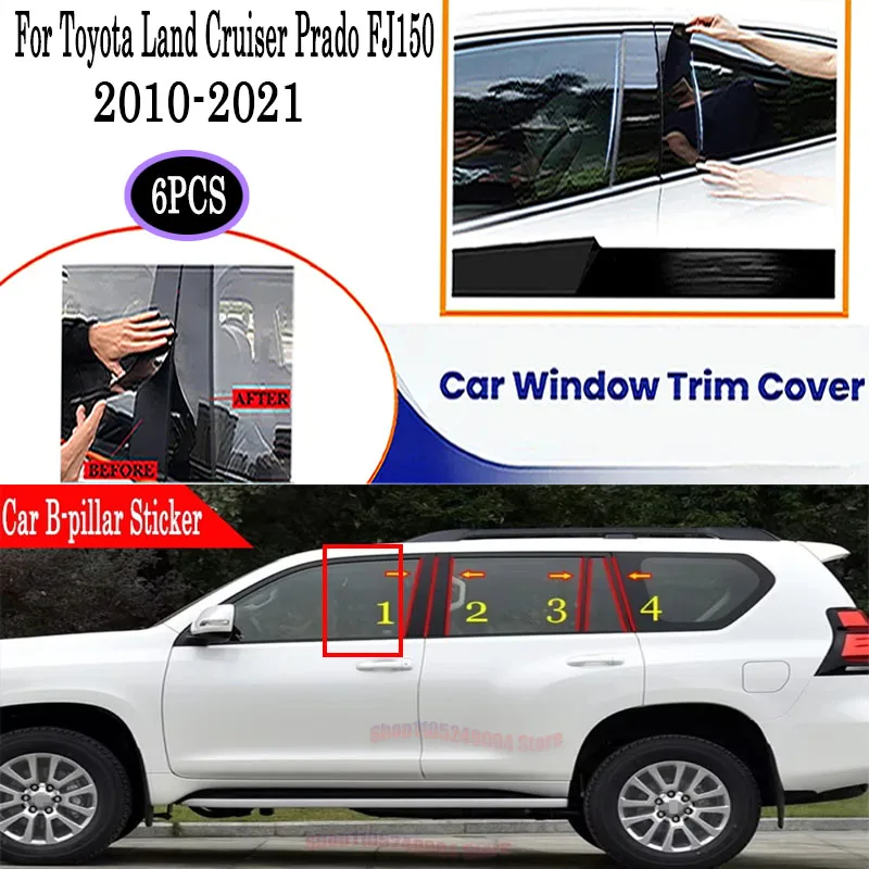6PCS High Quality PC Black Center Pillar Sticker For Toyota Land Cruiser Prado FJ150 2010-2021 Car Door Window Trim Protection