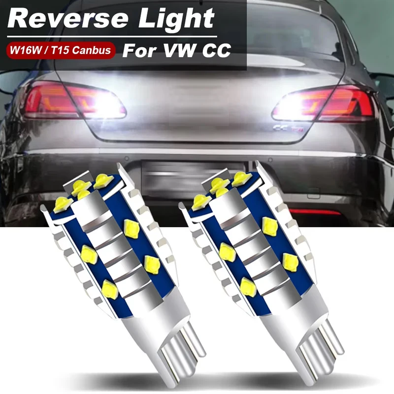 2Pcs LED Reverse Light T15 W16W Canbus FOR VW Volkswagen CC 2013 2014 2015 2016 2017 2018 Backup Back up Lamp