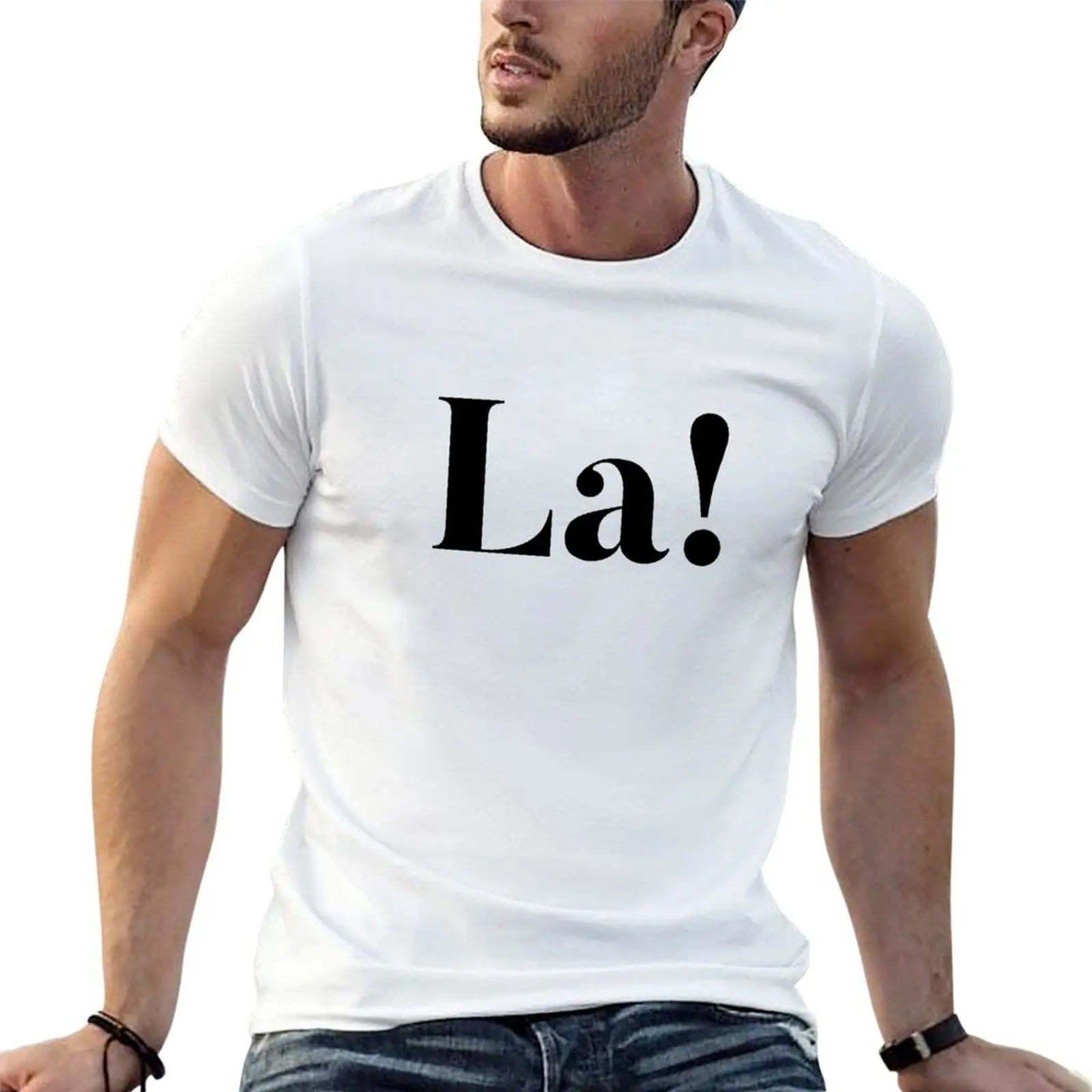 La! T-Shirt man t shirts graphic t shirts for man pack white man t shirt luxury T-shirt