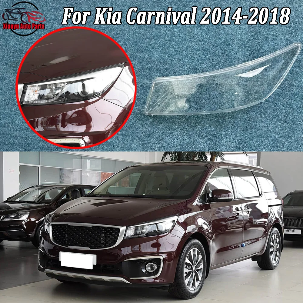 

For Kia 2014 2015-2018 Carnival Headlamp Cover Transparent Headlight Shell Lens Plexiglass Replace Original Lampshade