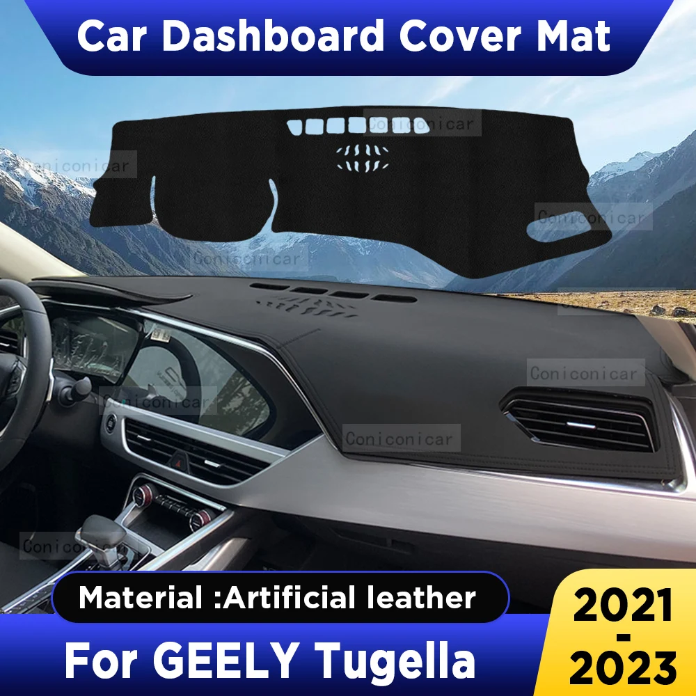 For GEELY Tugella 2022 2023 Car Dashboard Cover Mat Artificial leather Avoid light Sun Shade Mat Carpets Anti-UV Accessories