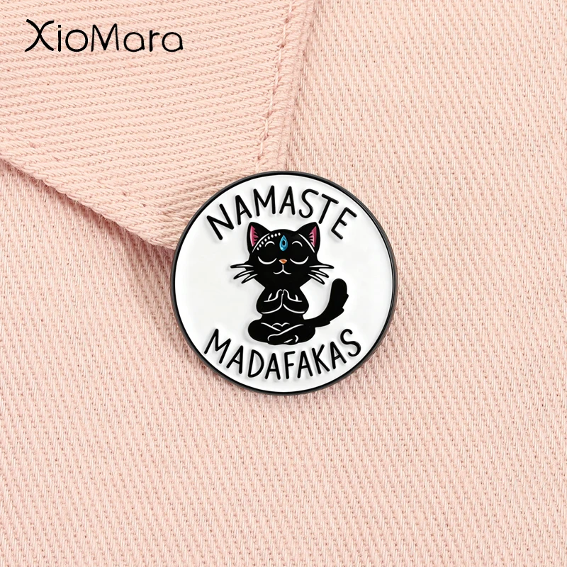 

Namaste Madafakas Enamel Pin Funny Yoga Zen Black Cat Animal Brooch Lapel Badge Jewelry Gift for Yogis Cat Lovers Friends