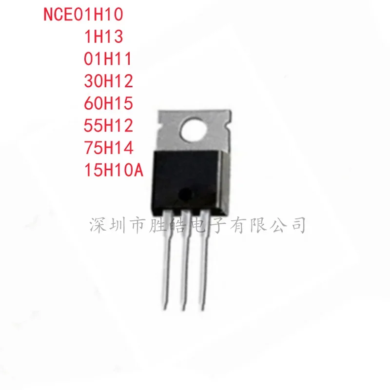 

(10PCS) NEW NCE01H10/ NCE01H13 / NCE01H11 / NCE30H12 / NCE60H15 / NCE55H12 / NCE75H14 / NCE15H10A TO-220 Integrated Circuit