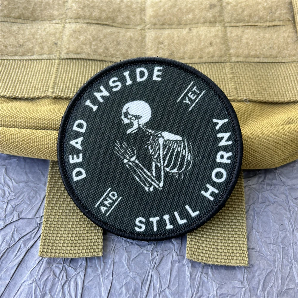 Dead Inside Yet Still Horny Skull Stickers for Clothes Printing Patch Military Tactical Patches Backpack Hook and Loop Emblem