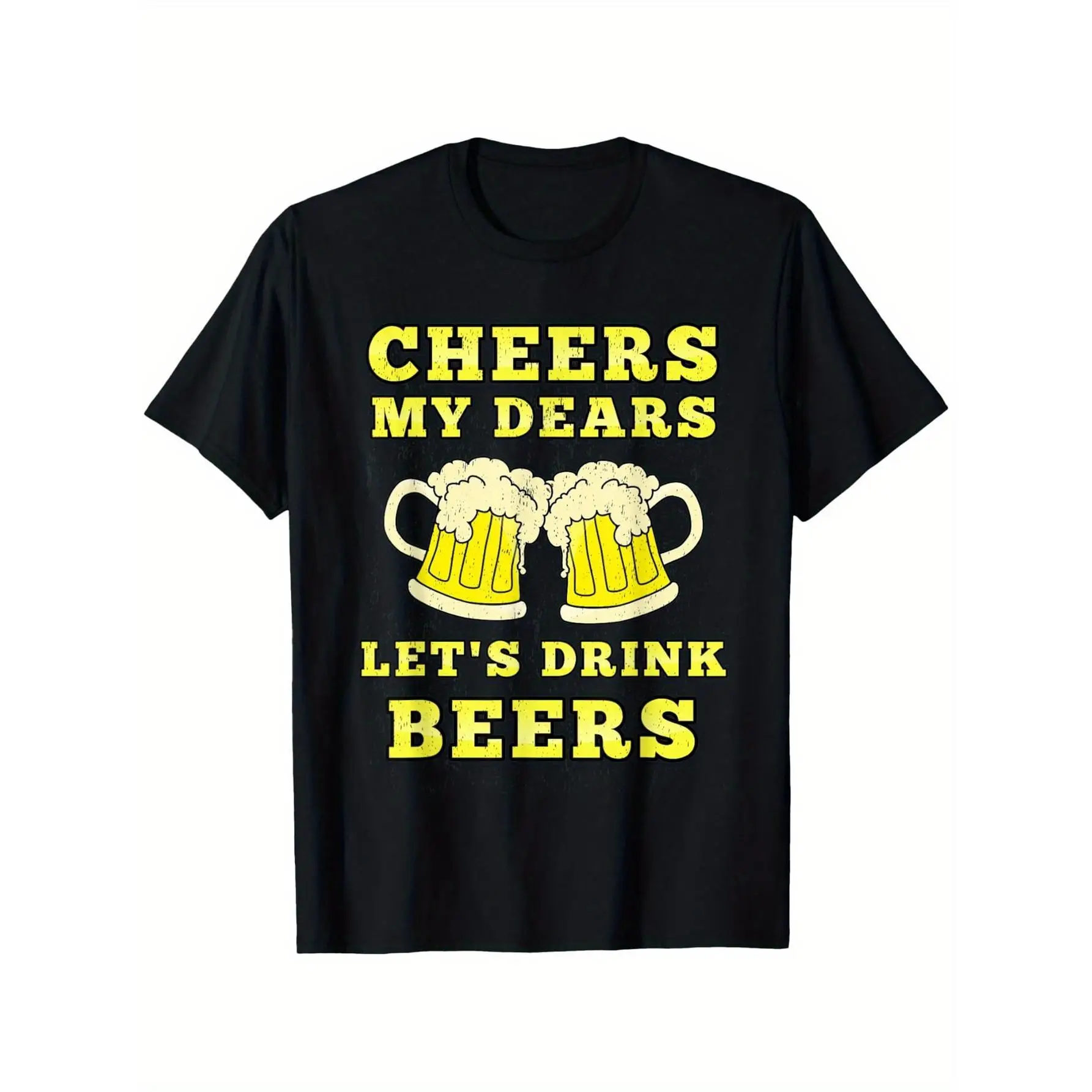 

Funny Beer T-shirt, Cheers My Dears Let's Drink Beers Graphic Tee, Beer Lover Gift, St Patricks Day Pub Party Shirts for Men