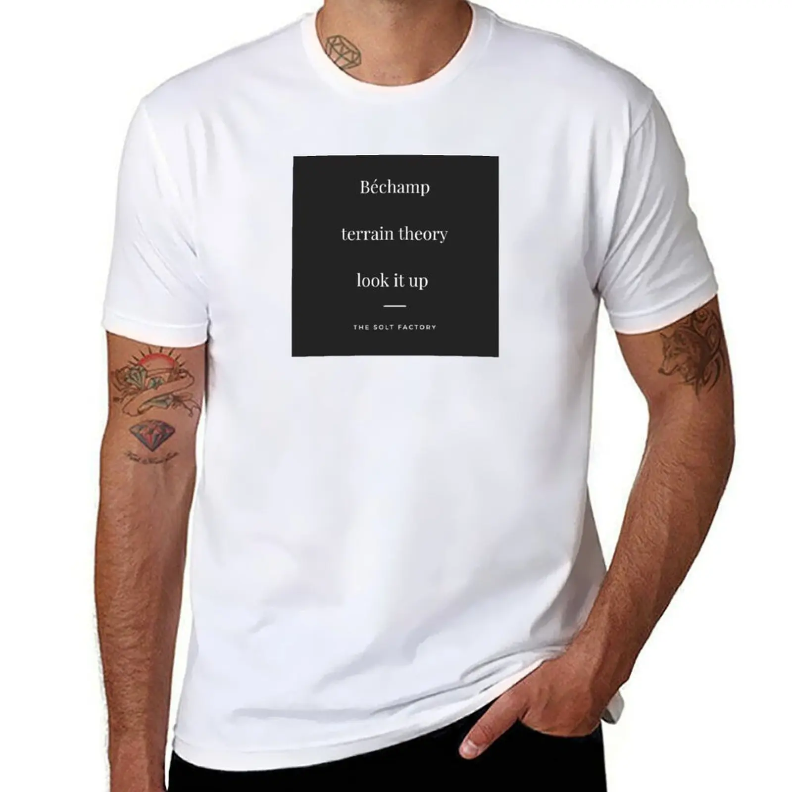 

Béchamp. Terrain theory. Look it up. T-Shirt man t shirt cotton T-Shirt