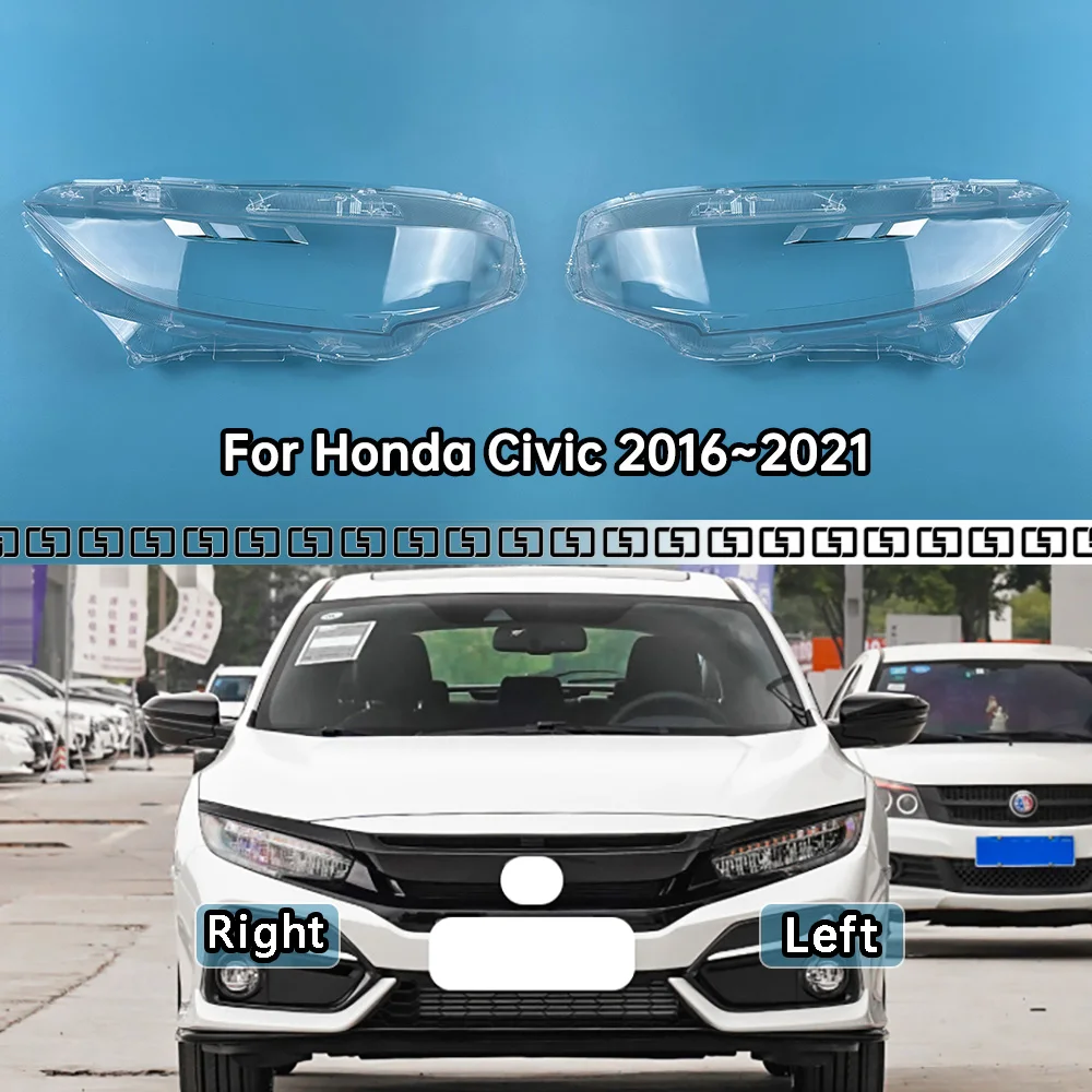 

For Honda Civic 2016~2021 Car Front Headlight Lens Cover Auto Shell Transparent Headlamp Cover Replace Original Lampshade