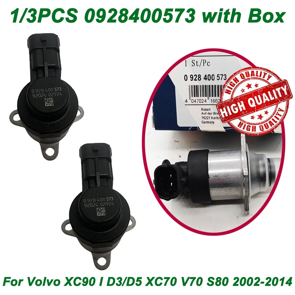 1/3Pcs OEM 0928400573 New Fuel Pressure Regulator SCV Metering Unit Valve For VOLVO V70 S60 S80 XC70 XC90 C30 D3 D4 D5 2002-2014