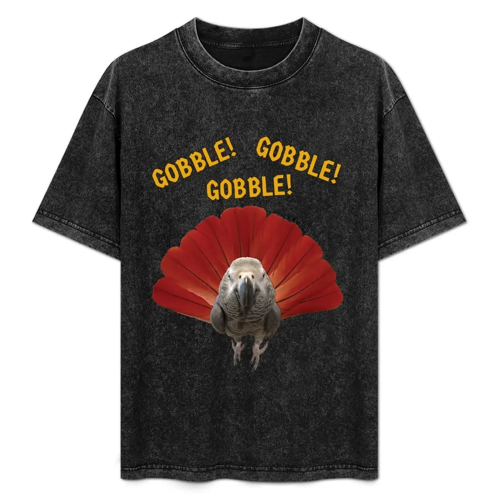 

Gobble! Turkey Thanksgiving African Grey Parrot T-Shirt rapper graphic tees oversized t shirt blacks black t shirts for men