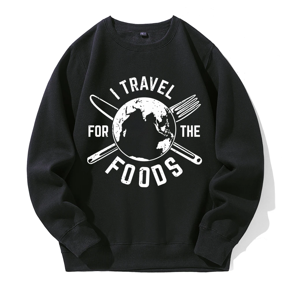 

I Travel For The Foods Around Global Print Man Hooded Fashion Sport Clothes Casual Basic Fleece Hoodies Original Classic Hoody